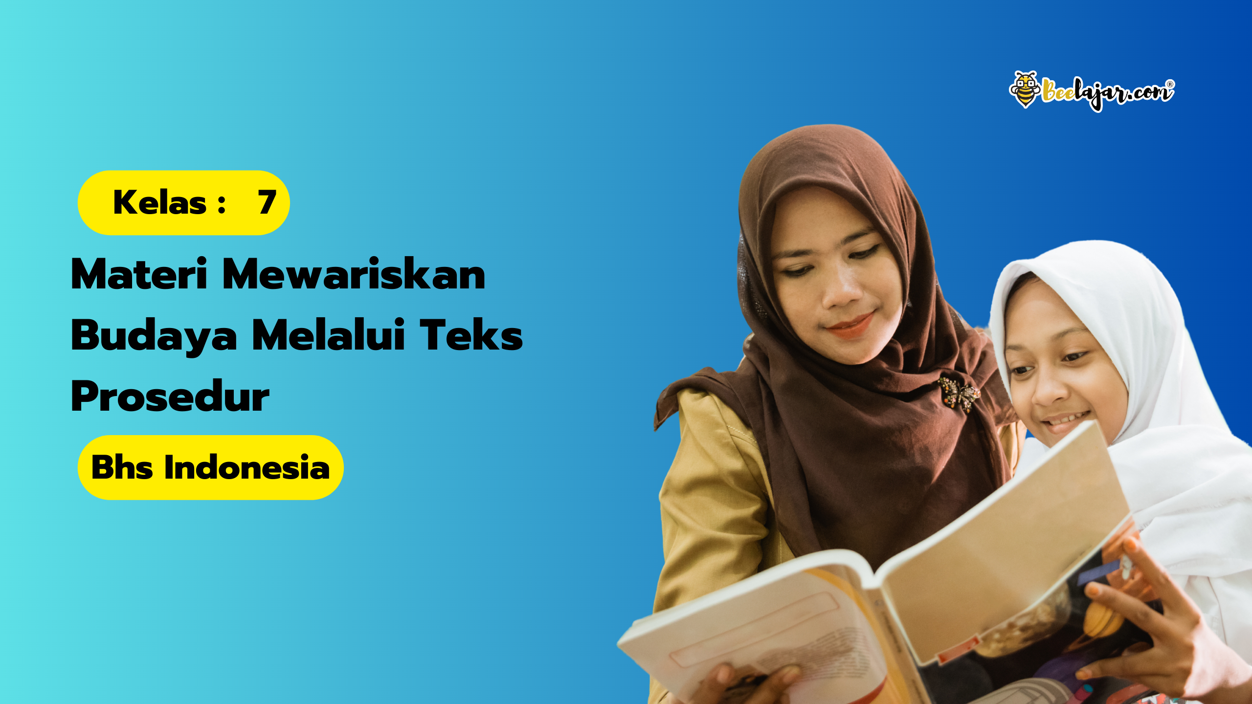 SMP KELAS : 7 MATERI Mewariskan Budaya Melalui Teks Prosedur