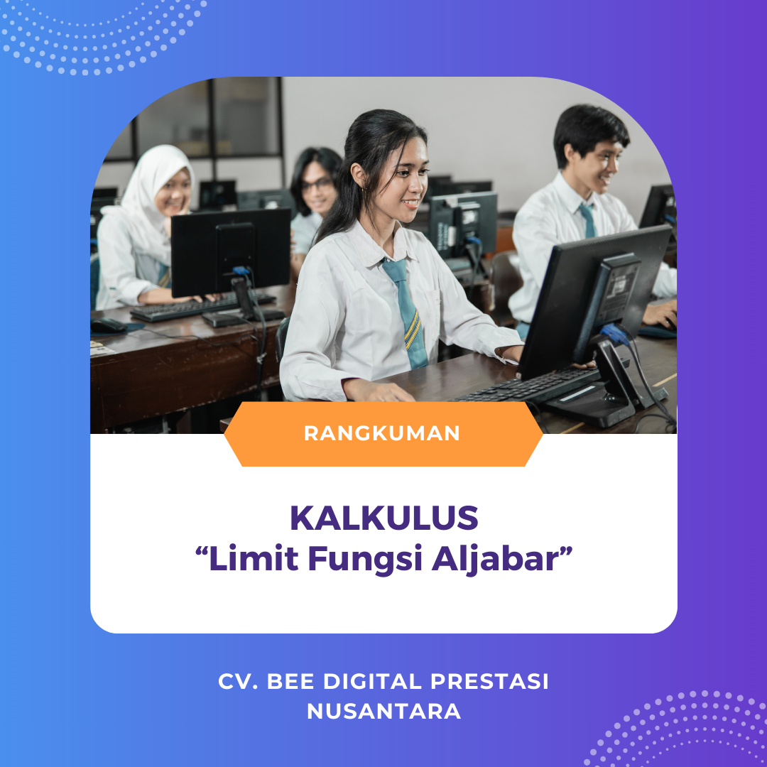 KALKULUS “Limit Fungsi Aljabar”