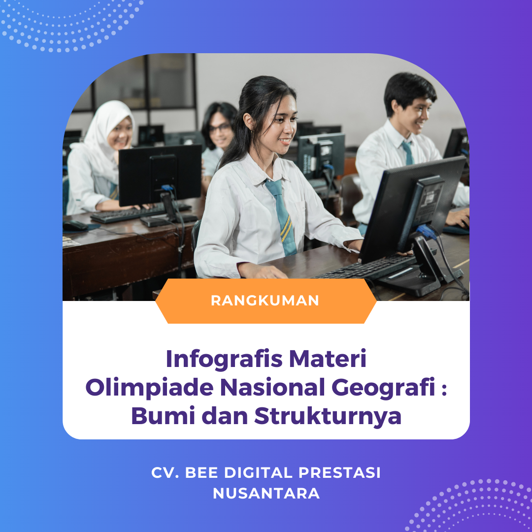 Infografis Materi Olimpiade Nasional Geografi : Bumi dan Strukturnya