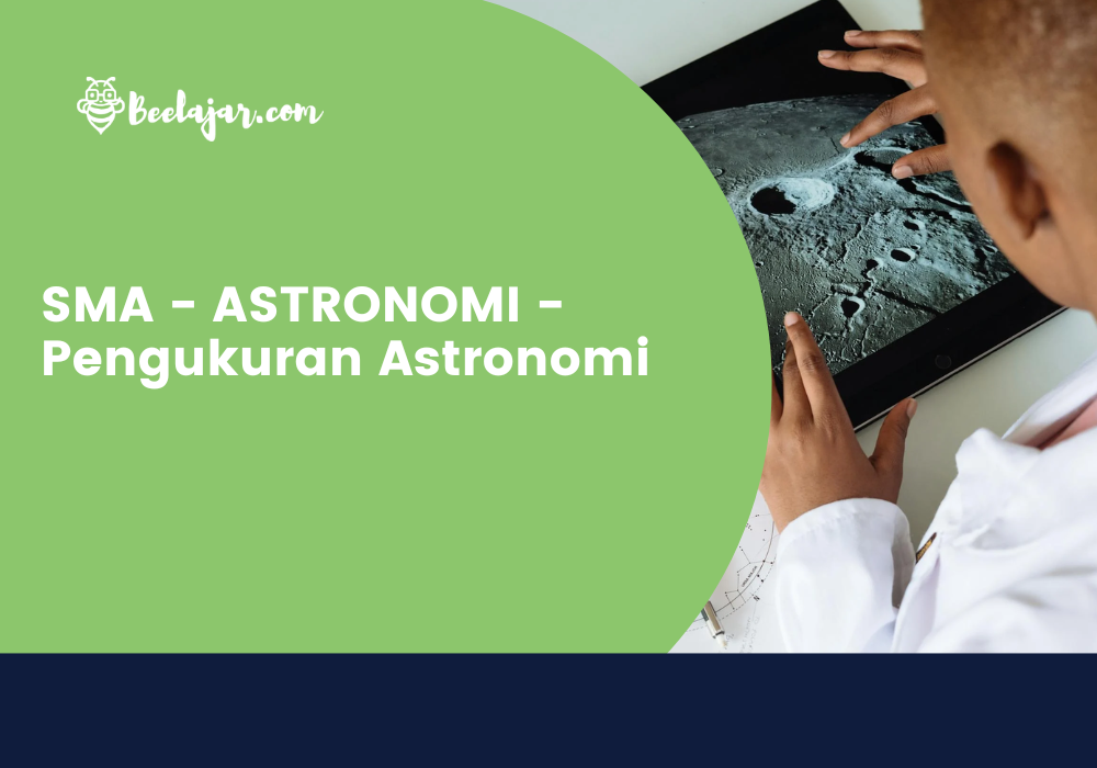 SMA – ASTRONOMI – Pengukuran Astronomi  