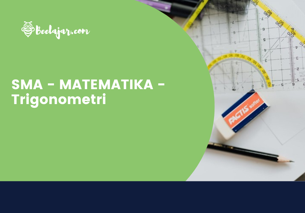 SMA - MATEMATIKA - Trigonometri  