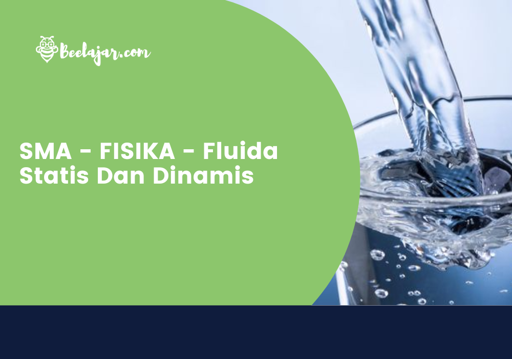 SMA - FISIKA - Fluida Statis Dan Dinamis  