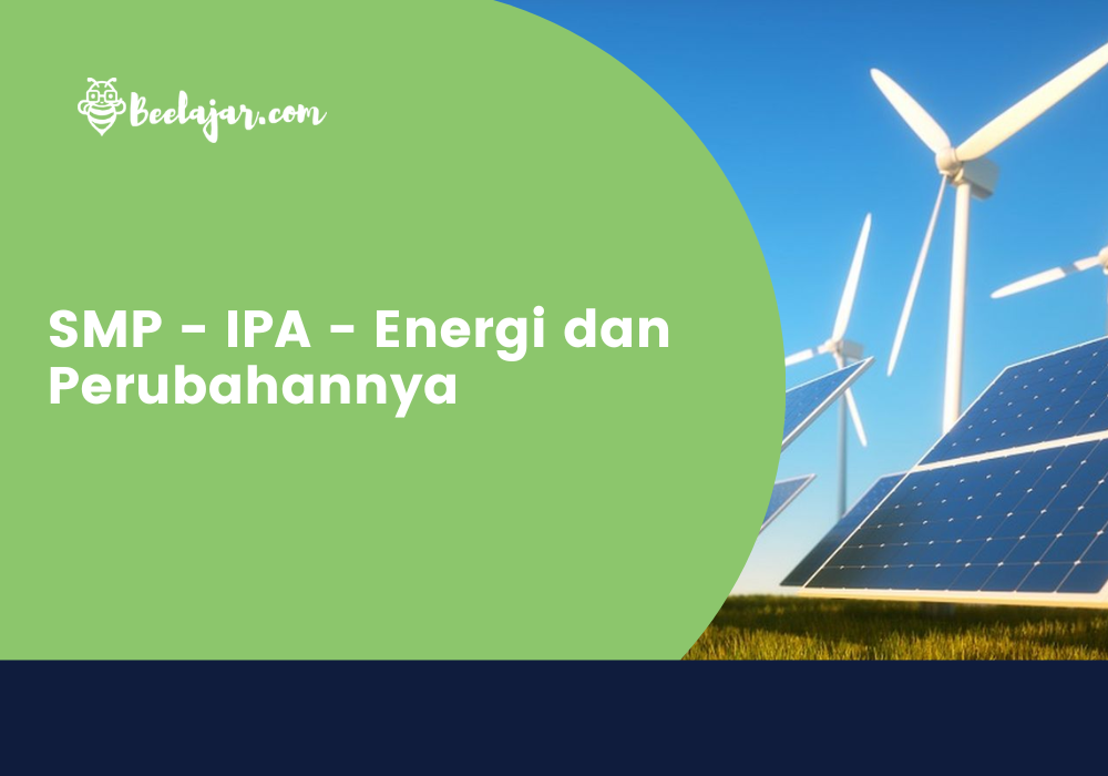 SMP - IPA - Energi dan Perubahannya