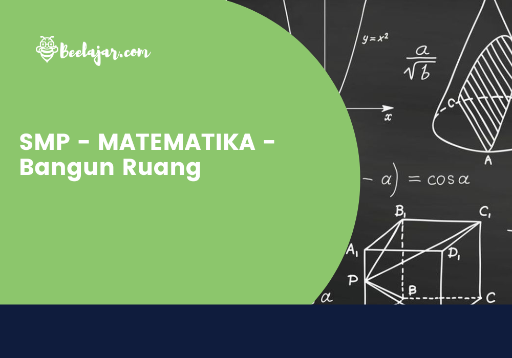 SMP - MATEMATIKA - Bangun Ruang  