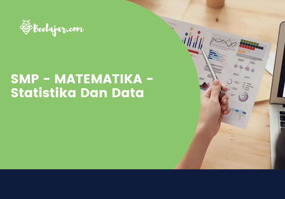 SMP - MATEMATIKA - Statistika Dan Data