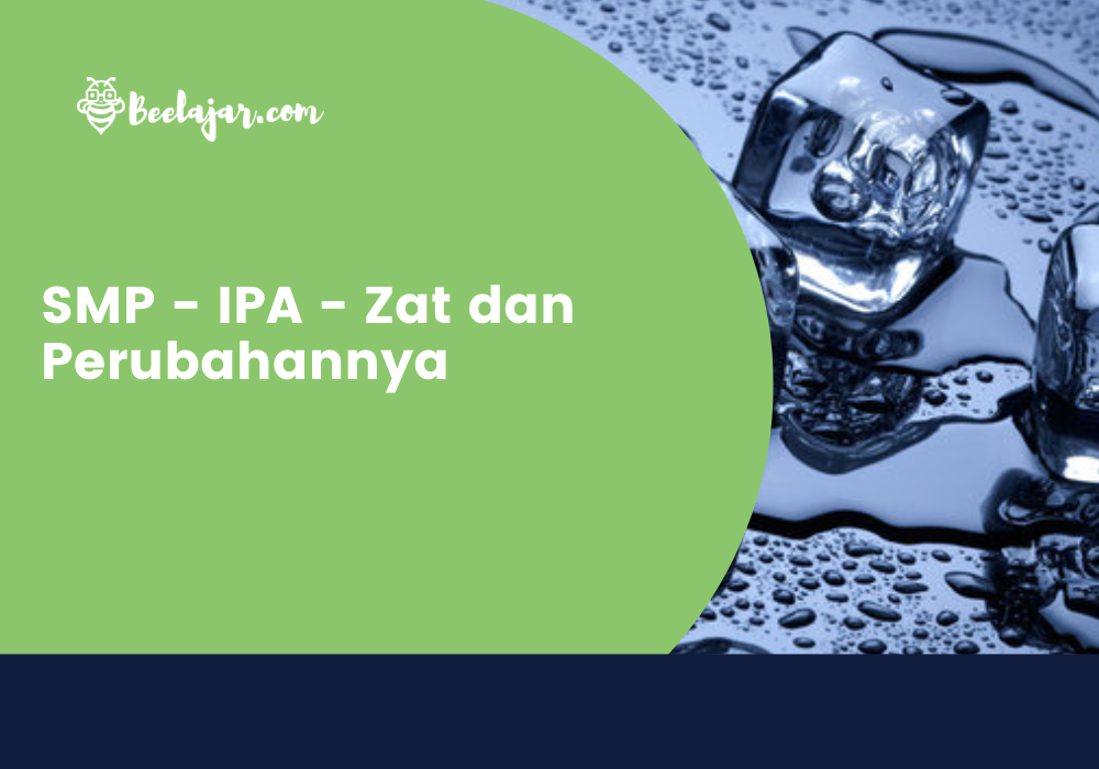 SMP - IPA - Zat dan Perubahannya