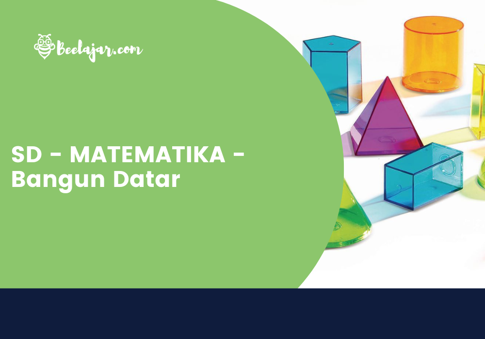 SD - MATEMATIKA - Bangun Datar