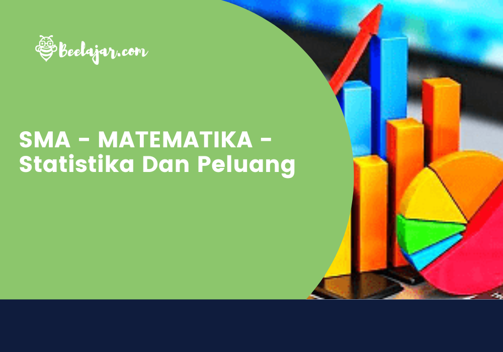 SMA - MATEMATIKA - Statistika Dan Peluang