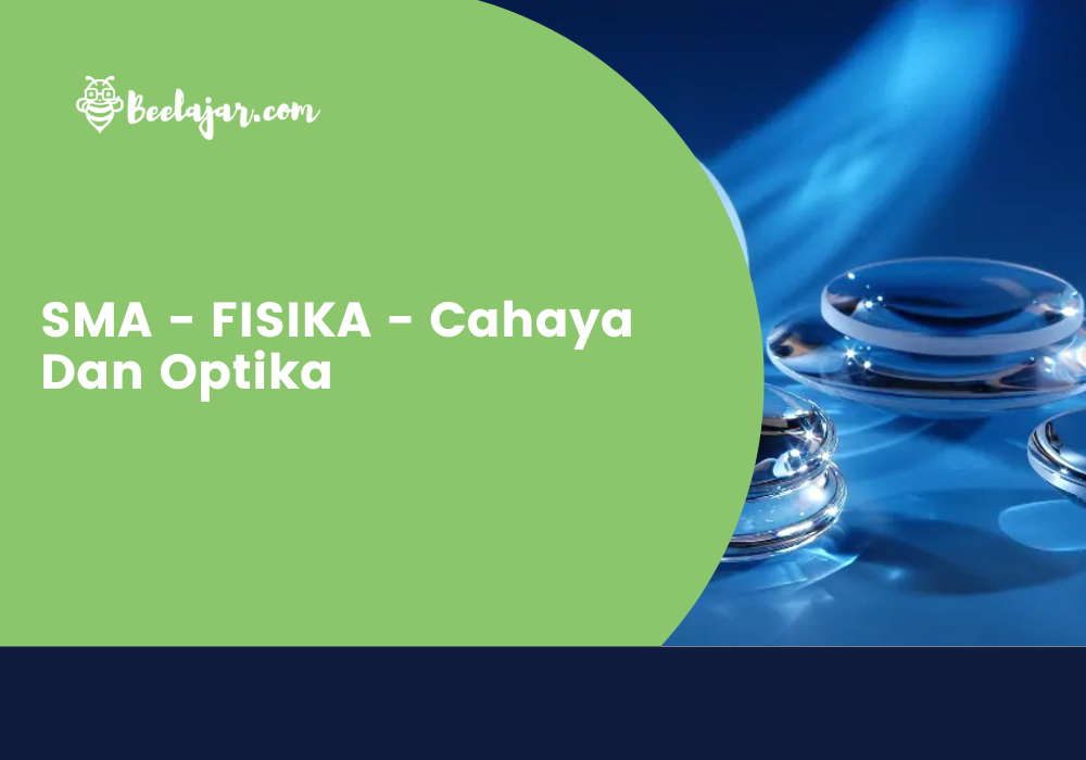 SMA - FISIKA - Cahaya Dan Optika  