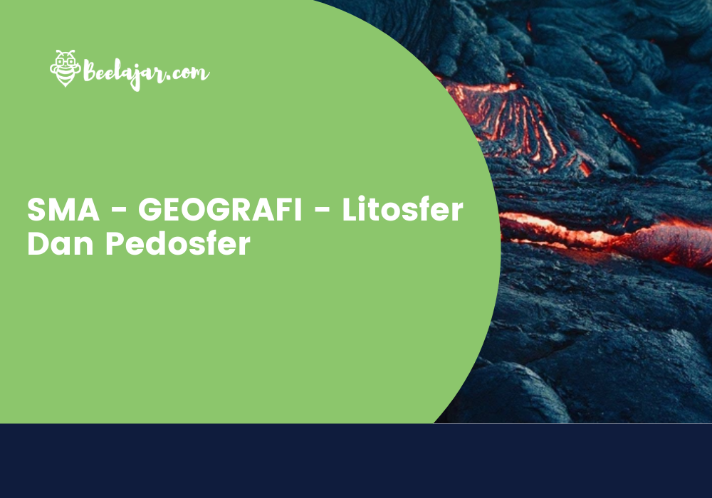SMA - GEOGRAFI - Litosfer Dan Pedosfer  