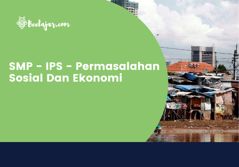 SMP - IPS - Permasalahan Sosial Dan Ekonomi