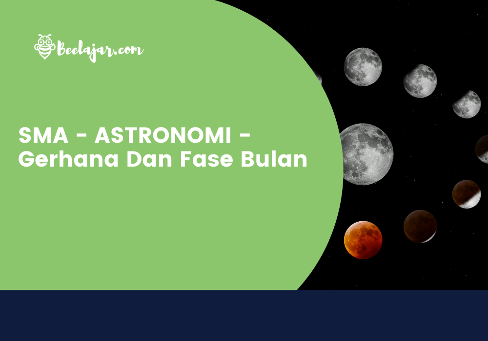 SMA - ASTRONOMI - Gerhana Dan Fase Bulan  