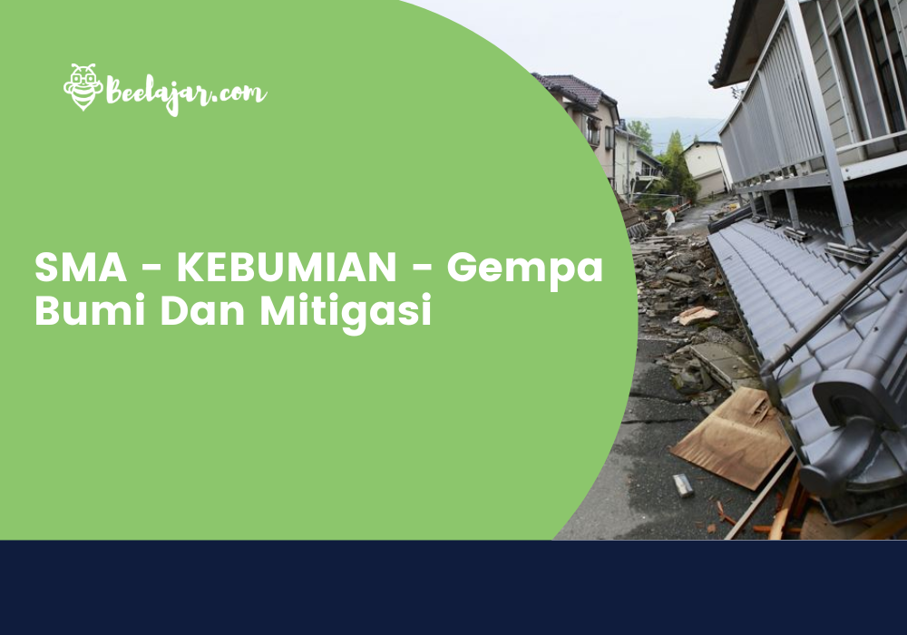 SMA - KEBUMIAN - Gempa Bumi Dan Mitigasi  