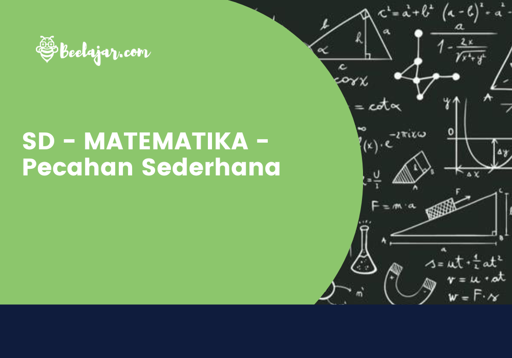 SD - MATEMATIKA - Pecahan Sederhana