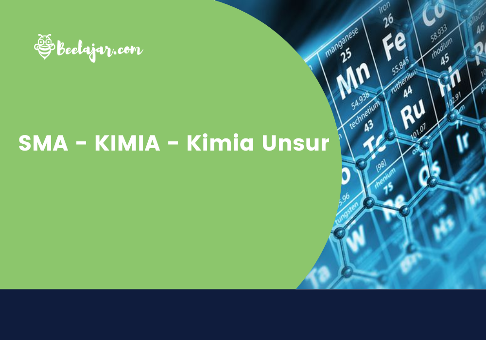 SMA - KIMIA - Kimia Unsur