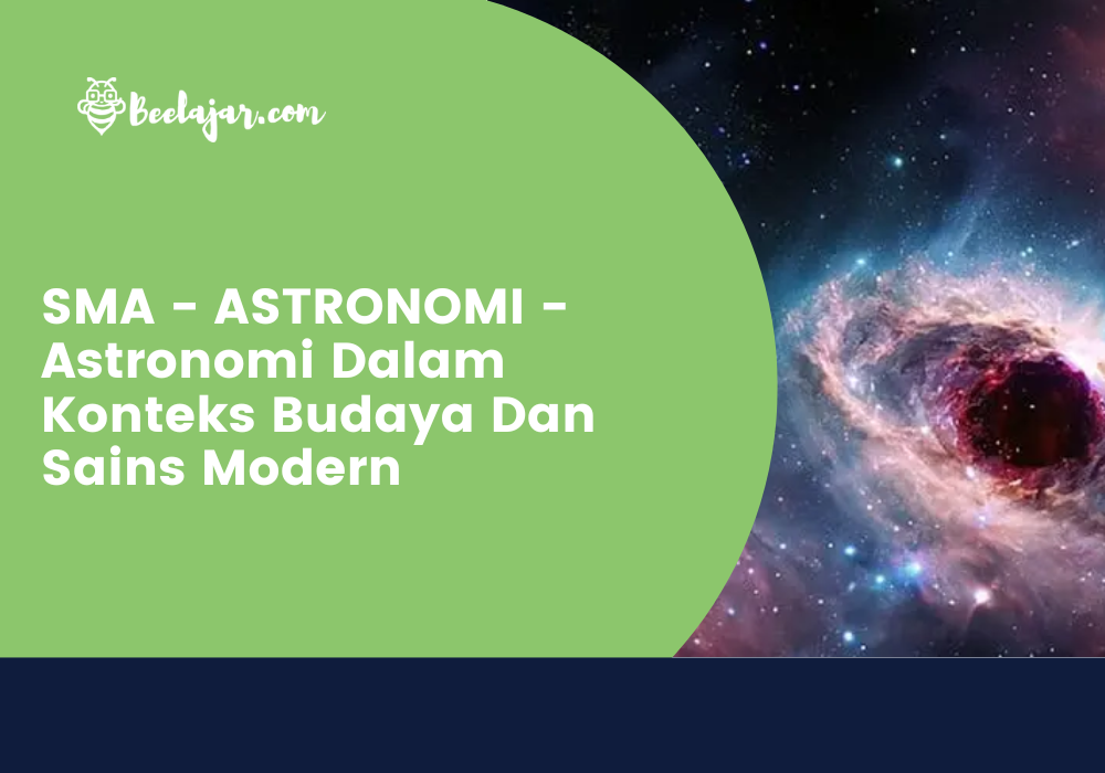 SMA - ASTRONOMI - Astronomi Dalam Konteks Budaya Dan Sains Modern