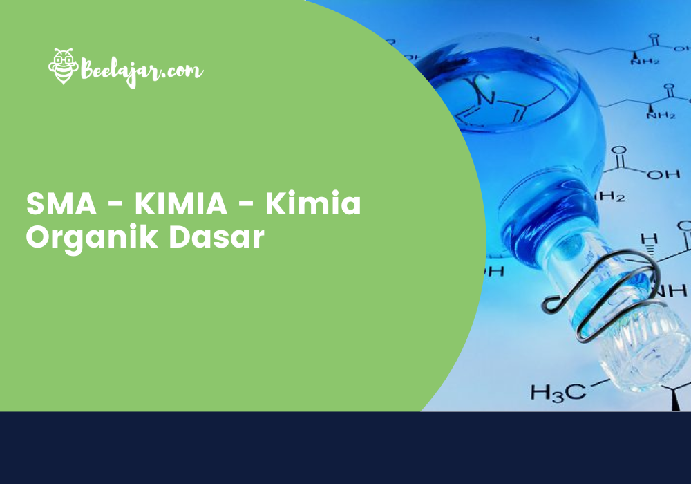 SMA - KIMIA - Kimia Organik Dasar