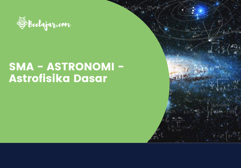SMA - ASTRONOMI - Astrofisika Dasar  