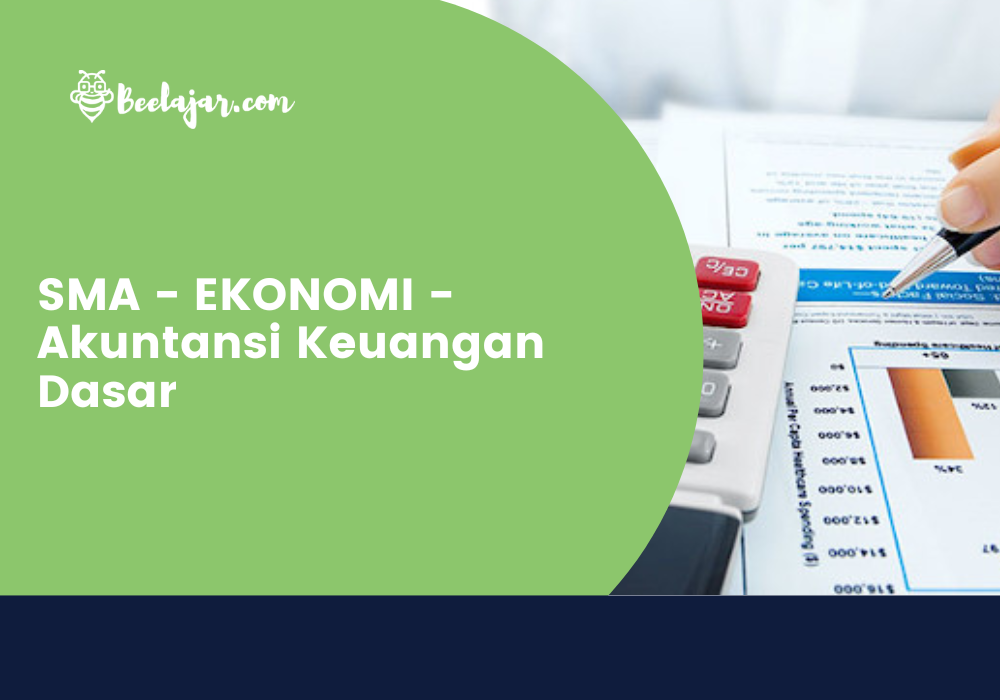 SMA - EKONOMI - Akuntansi Keuangan Dasar   