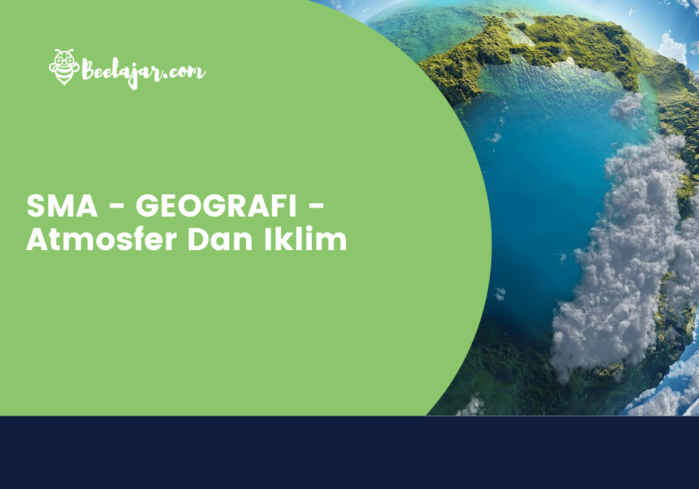 SMA - GEOGRAFI - Atmosfer Dan Iklim  