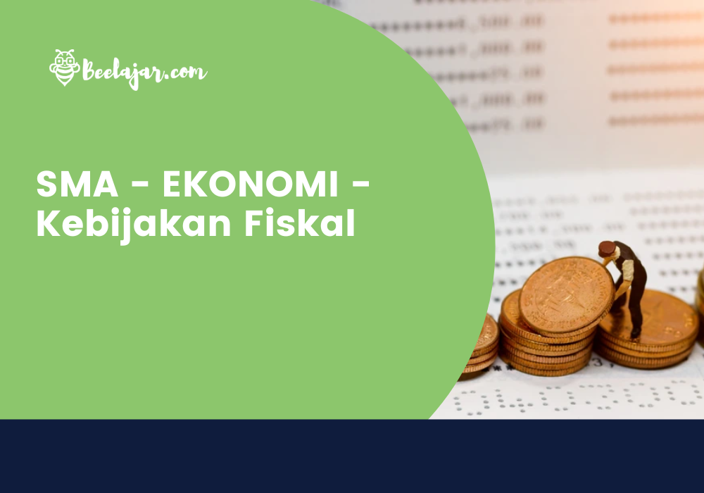 SMA - EKONOMI - Kebijakan Fiskal