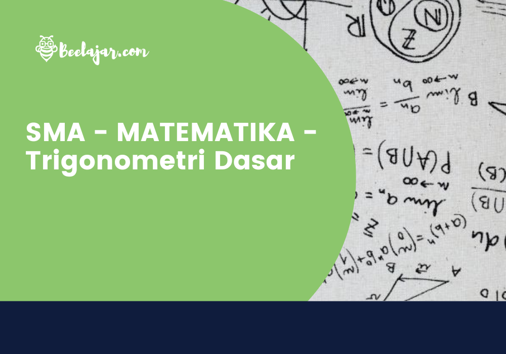 SMA - MATEMATIKA - Trigonometri Dasar