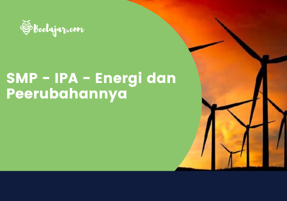 SMP - IPA - Energi dan Perubahannya