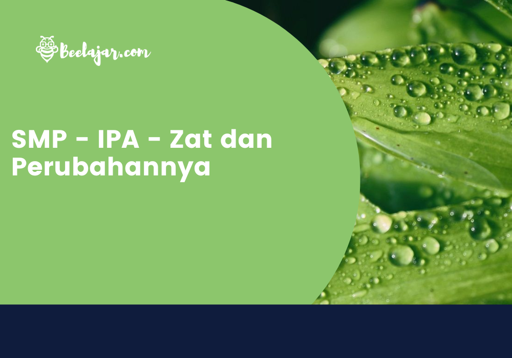 SMP - IPA - Zat dan Perubahannya