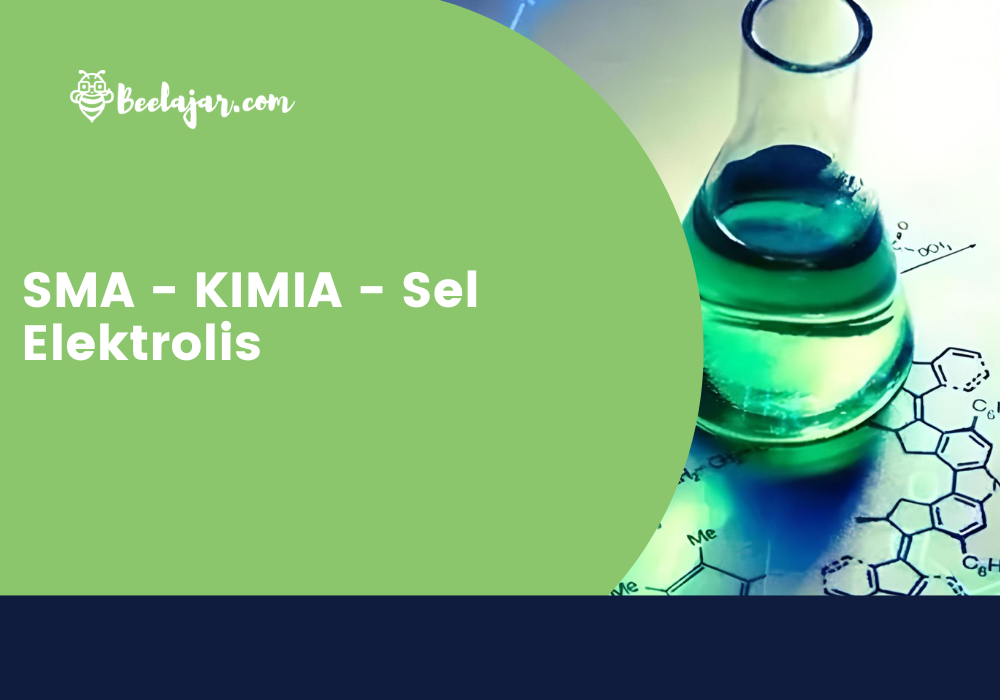 SMA - KIMIA - Sel Elektrolis