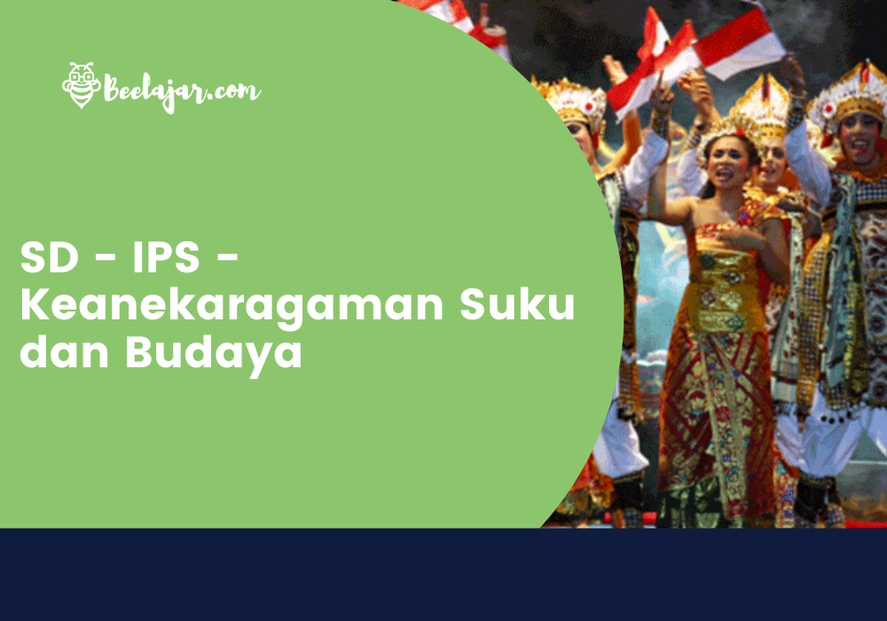 SD - IPS - Keanekaragaman Suku dan Budaya
