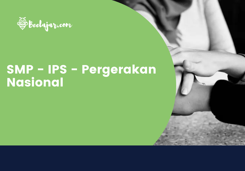 SMP – IPS – Pergerakan Nasional