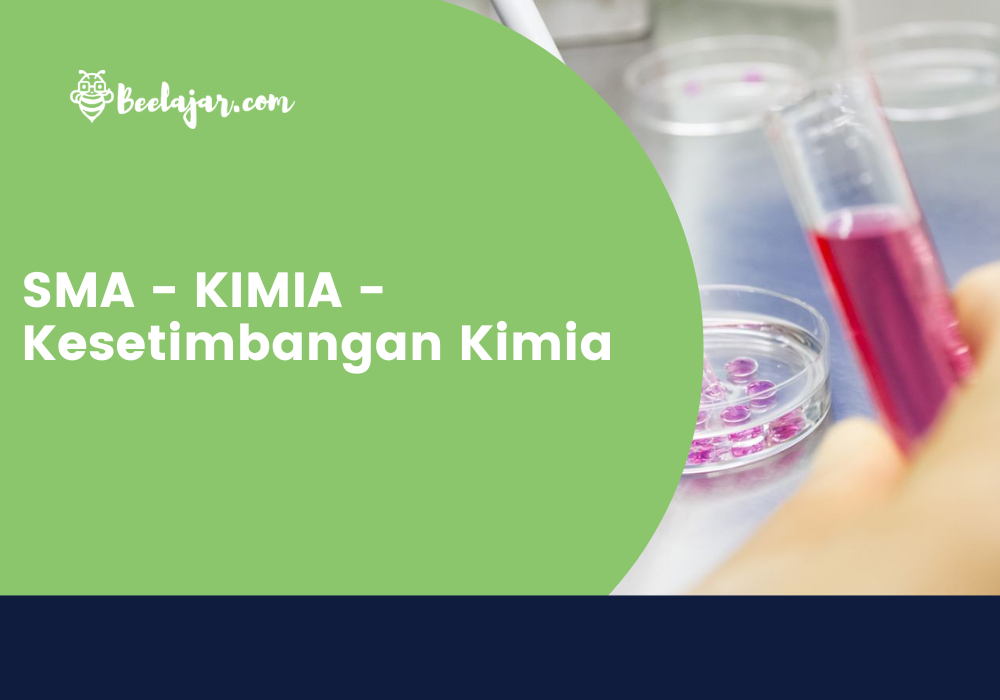 SMA - KIMIA - Kesetimbangan Kimia