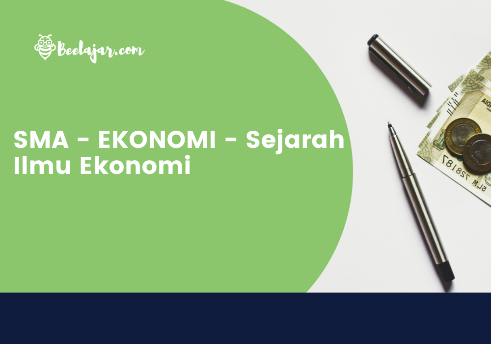 SMA - EKONOMI - Sejarah Ilmu Ekonomi