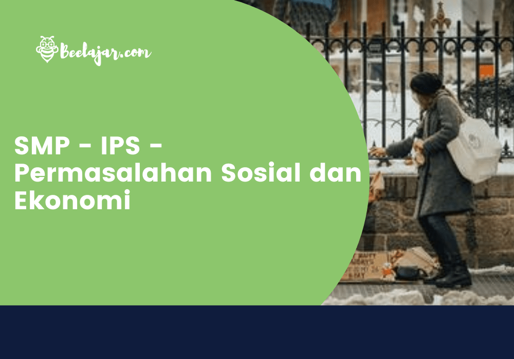 SMP - IPS - Permasalahan Sosial dan Ekonomi