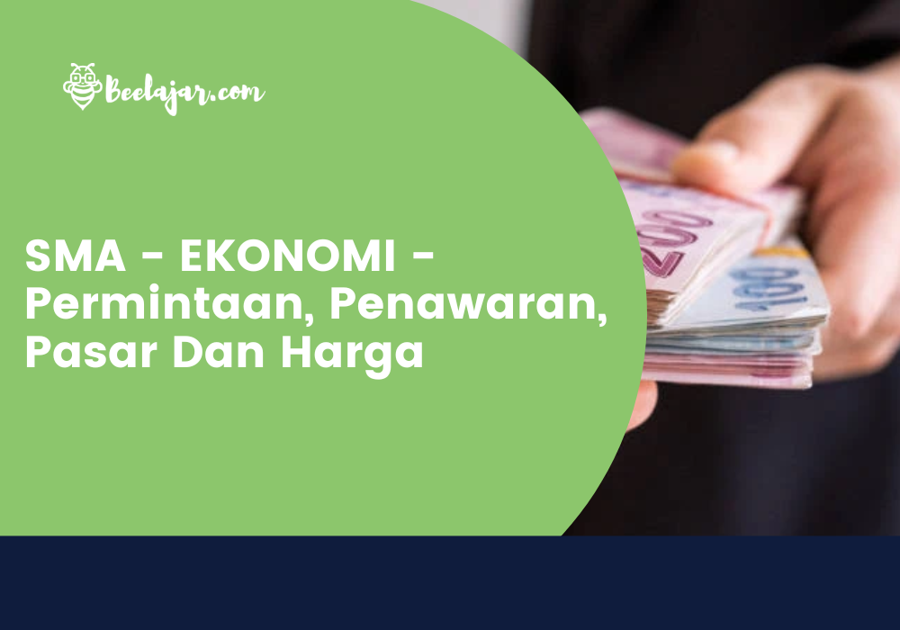 SMA - EKONOMI - Permintaan, Penawaran, Pasar Dan Harga