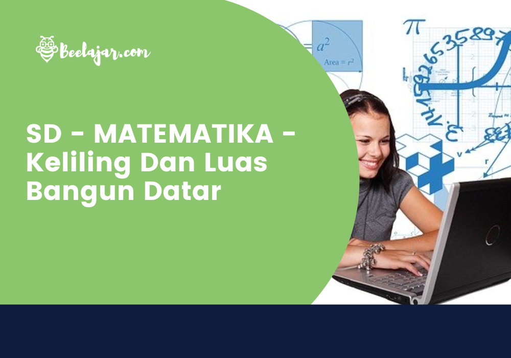 SD - MATEMATIKA - Keliling Dan Luas Bangun Datar