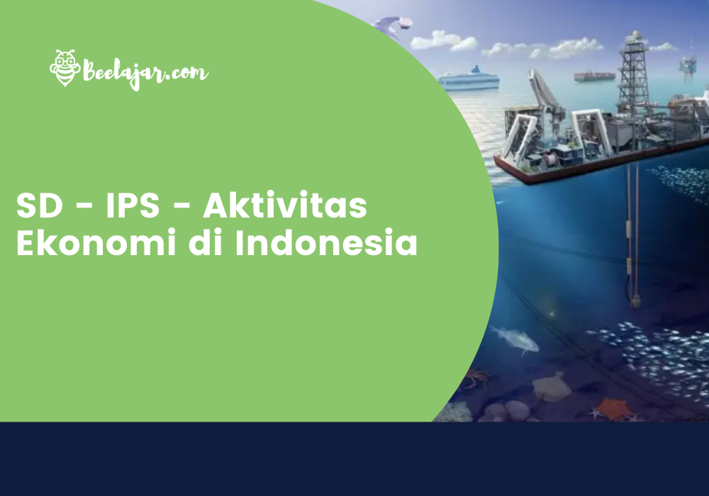SD - IPS - Aktivitas Ekonomi di Indonesia