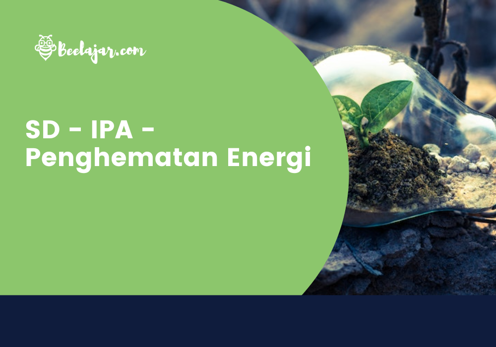 SD - IPA - Penghematan Energi