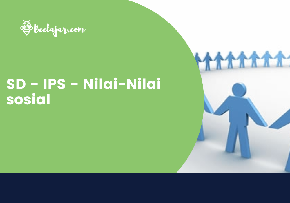 SD - IPS - Nilai-Nilai sosial