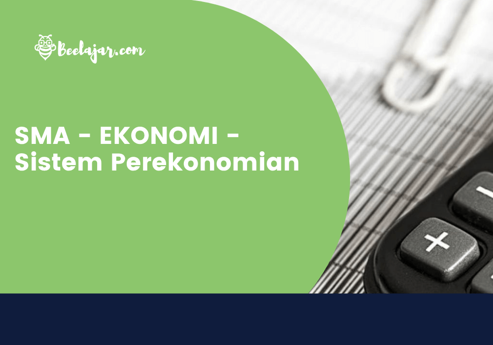 SMA - EKONOMI - Sistem Perekonomian