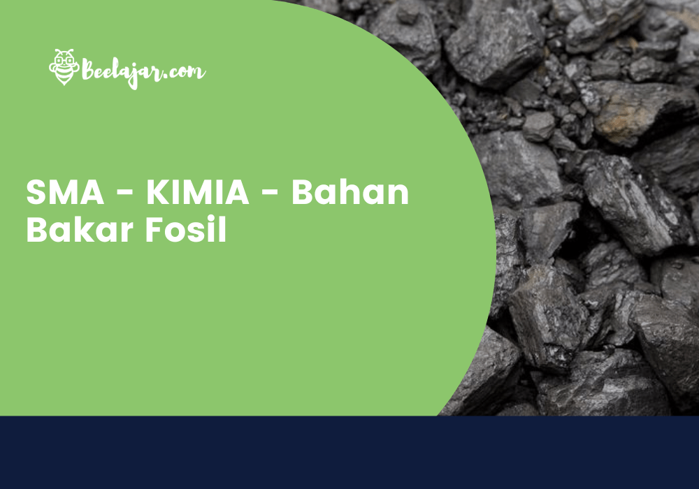 SMA - KIMIA - Bahan Bakar Fosil