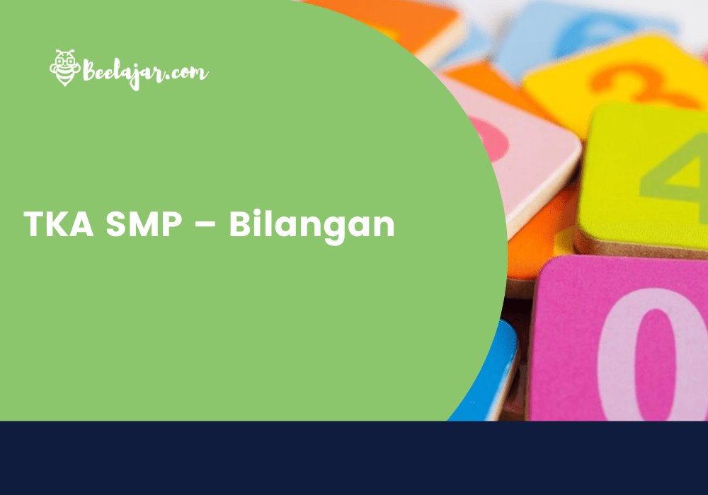 TKA SMP – Bilangan