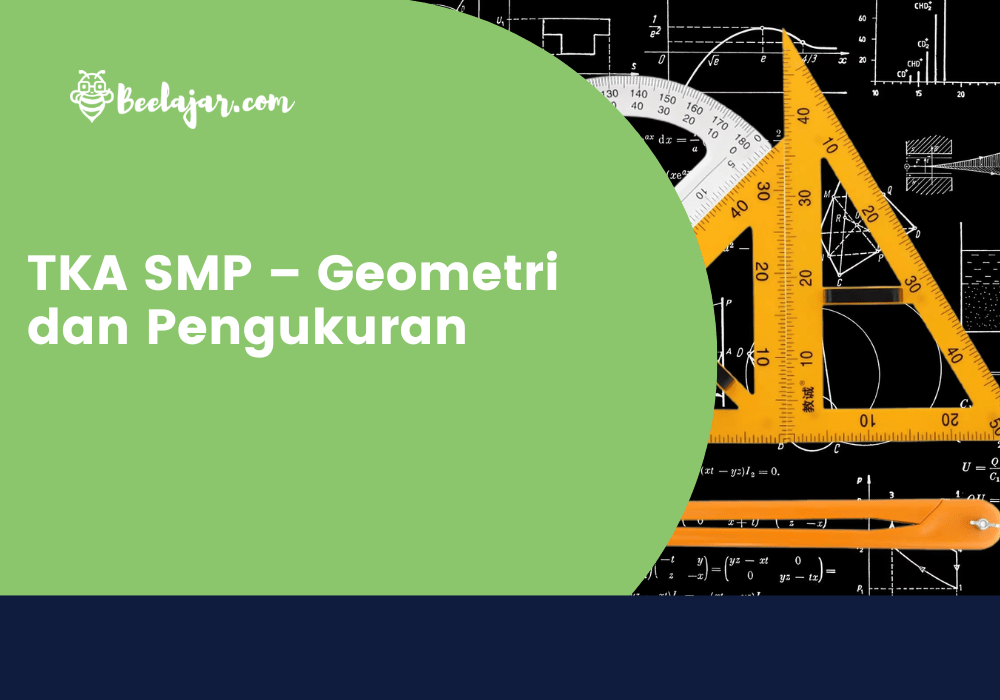 TKA SMP - Geometri dan Pengukuran