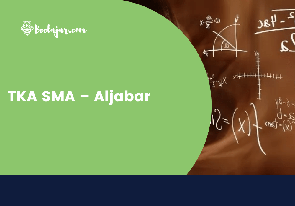 TKA SMA – Aljabar