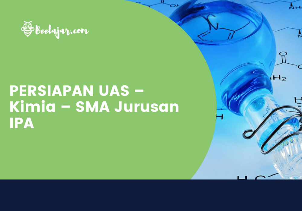 Persiapan UAS - Kimia – SMA Jurusan IPA