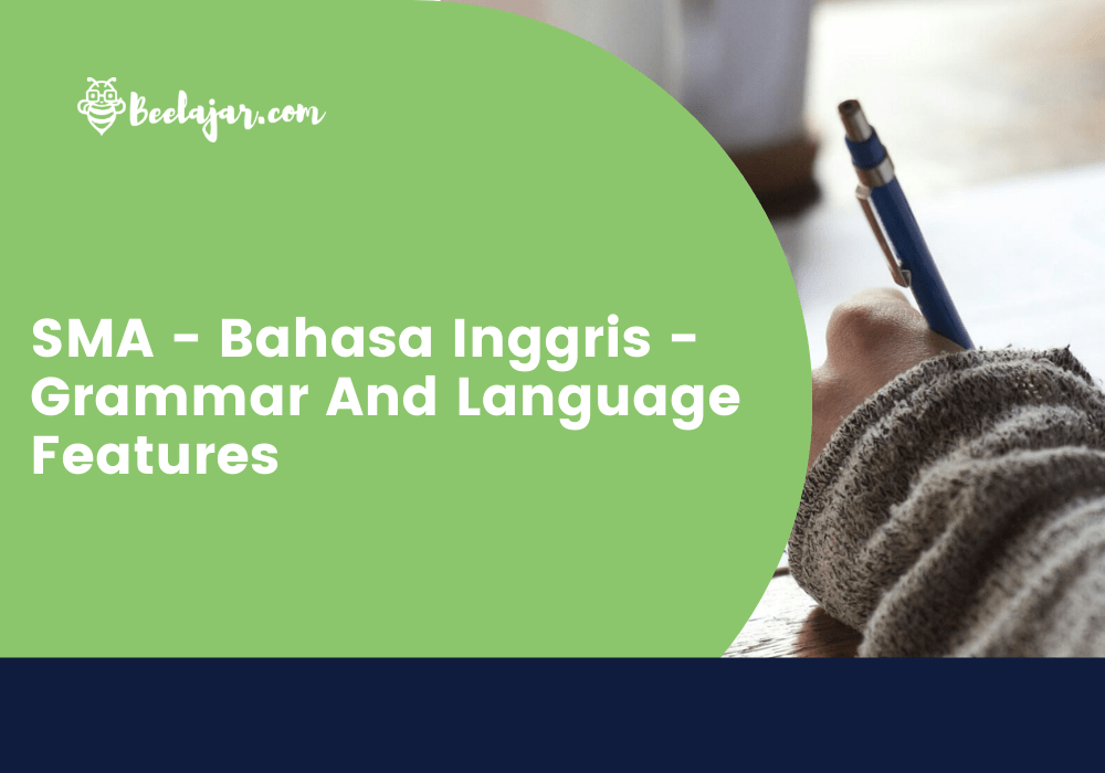 SMA - Bahasa Inggris - Grammar And Language Features