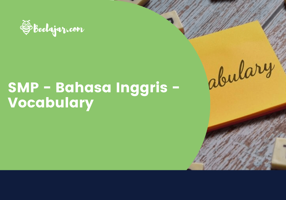 SMP - Bahasa Inggris - Vocabulary