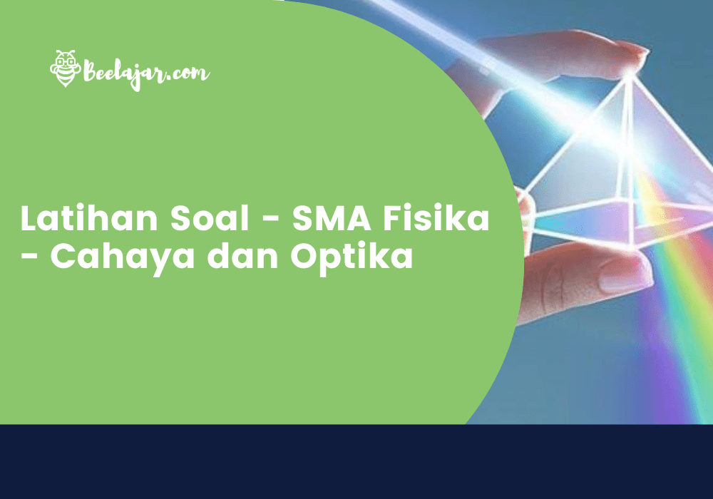 Latihan Soal - SMA Fisika - Cahaya dan Optika