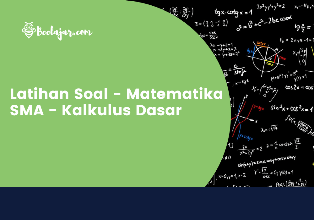 Latihan Soal - Matematika SMA - Kalkulus Dasar