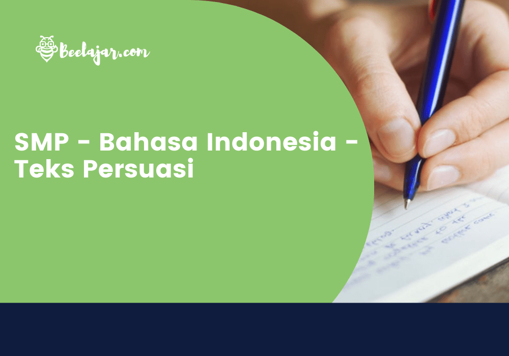 SMP - Bahasa Indonesia - Teks Persuasi